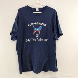 For President My Dog Valentine Novelty Campaign T-Shirt Gildan Cotton Mens XL